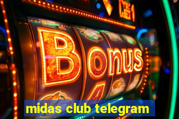 midas club telegram